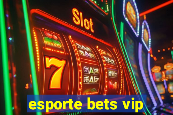 esporte bets vip